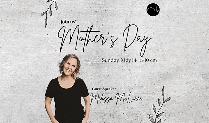 Mothers Day – Pastor Melissa MacLaren
